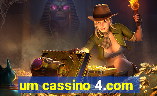 um cassino 4.com